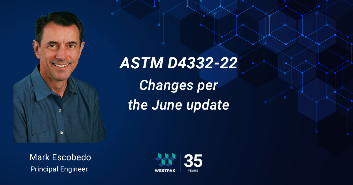 ASTM D4332-22 Changes per the June update Featured Image
