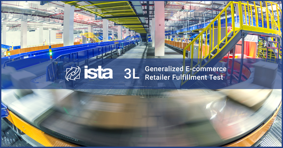 ISTA 3L Released : Generalized E-commerce Retailer Fulfillment Test Featured Image